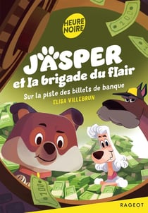 Jasper et la brigade du flair Tome 3 : Sur la piste des billets de banque