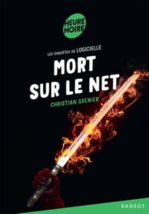 Les enquêtes de Logicielle Tome 9 : Mort sur le net