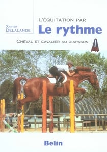 L'équitation par le rythme - cheval et cavalier au diapason