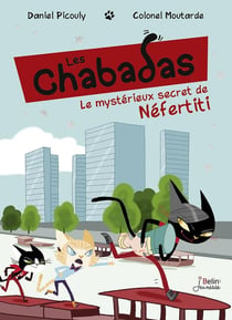 Les Chabadas Tome 8 : le mystérieux secret de Néfertiti