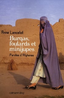 Burqas, foulards et minijupes - paroles d'afghanes
