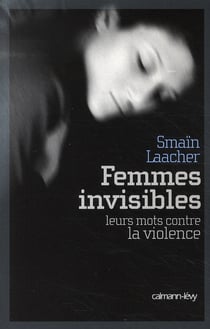 Femmes invisibles - leurs mots contre la violence