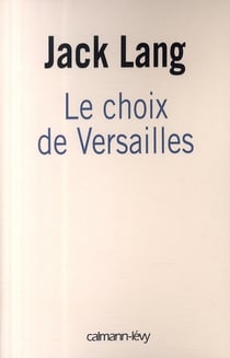 Le choix de Versailles - témoignage sur la révision de la Constitution