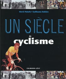 Un siècle de cyclisme (18e édition)
