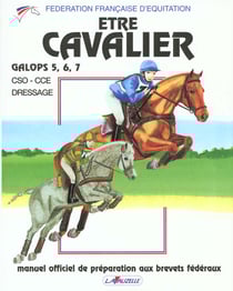 Etre cavalier : galops 5 à 7
