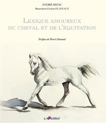 Lexique amoureux du cheval et de l'équitation