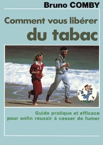 Comment vous libérer du tabac