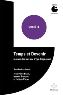 Temps et devenir - autour des travaux d'Ilya Prigogine