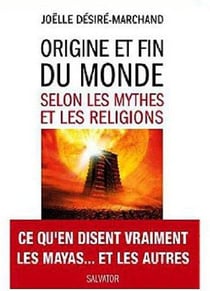 Origine et fin du monde selon les mythes et les religions