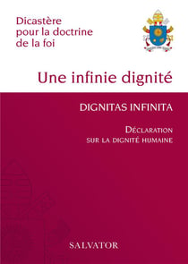 Dignitas infinita (une infinie dignité) : Déclaration sur la dignité humaine