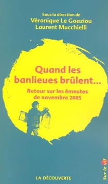 Quand les banlieues brulent - retour sur les emeutes de novembre 2005