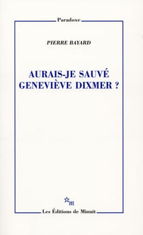 Aurais-je sauvé Geneviève Dixmer ?