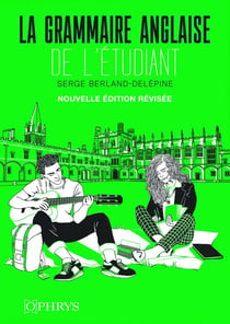 La grammaire anglaise de l'étudiant