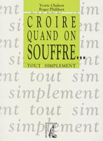 Croire quand on souffre...tout simplement