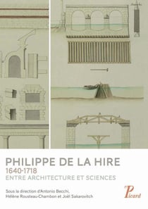 Philippe de la Hire (1640-1718) - entre architecture et sciences