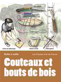 Couteaux et bouts de bois : Couteaux bushcraft & savoir-faire