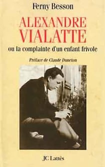 Alexandre Vialatte : ou la complainte d'un enfant frivole