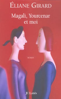 Magali, yourcenar et moi