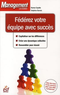 Fédérez votre équipe avec succès