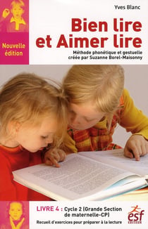 Bien lire et aimer lire t.4 - cycle 2 (grande section de maternelle-CP) - recueil d'exercices pour préparer à la lecture