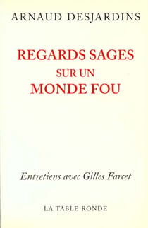 Regards sages sur un monde fou