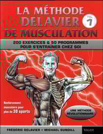 La méthode Delavier - musculation, exercices & programmes pour s'entraîner chez soi