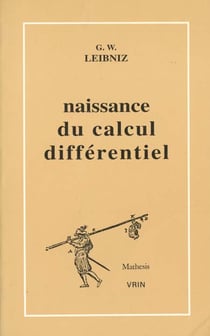 La naissance du calcul différentiel : 26 articles des Acta Eruditorum