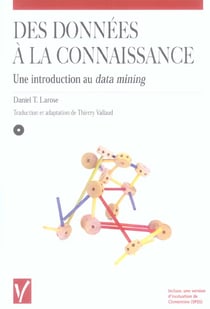 Des donnees a la connaissance - une introduction au data mining