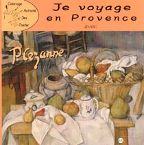 Je voyage en provence avec Cézanne