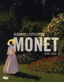 Album de l'exposition Monet 1840-1926