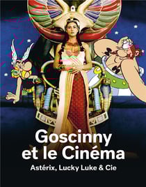 Goscinny et le cinéma - Astérix, Lucky Luke & Cie