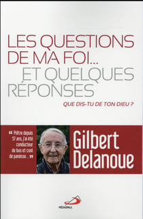 Les Questions De Ma Foi  Et Quelques Reponses