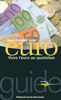 Le guide de l'euro dans la vie quotidienne