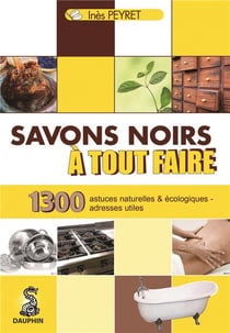 Savons noirs à tout faire