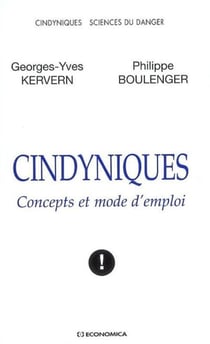 Cindyniques - concepts et mode d'emploi