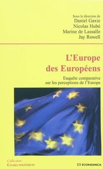 L'Europe des européens - enquête comparative sur les perceptions de l'Europe
