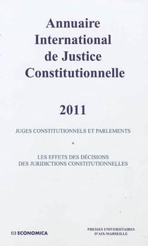 ANNUAIRE INTERNATIONAL DE JUSTICE CONSTITUTIONNELLE , VOLUME XXVII
