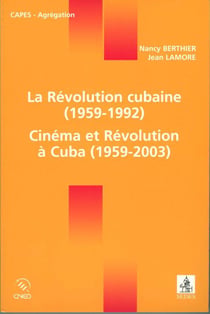 La révolution cubaine, 1959-1992 - cinéma et révolution à cuba, 1959-2003