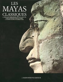 Les mayas classiques. preface de eduardo matos moctezuma.
