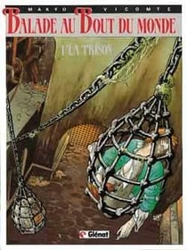 Balade au bout du monde - cycle 1 Tome 1 : la prison