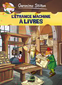 Geronimo Stilton Tome 9 : l'étrange machine à livres