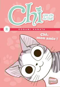 Chi - une vie de chat Tome 2 : Chi, mon amie