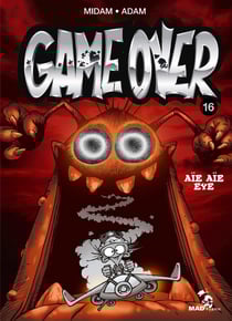 Game over Tome 16 : aïe aïe eye