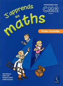 J'apprends les maths : CM2 - fichier d'activités
