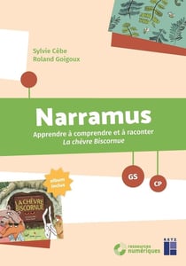 Narramus : Apprendre à comprendre et à raconter : La chèvre biscornue (édition 2018)