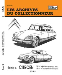 Citroen. - t04 - citroen - tome 4 - ds 21 injection, de 1970 a 1972, ds 23, de 1973 a fin de fabrica