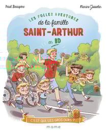 Les folles aventures de la famille Saint-Arthur Tome 2 : c'est qui, les gros durs ?