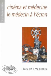 Cinéma et médecine : Le médecin à l'écran