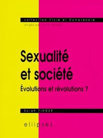Sexualité et société - Évolutions et révolutions ?