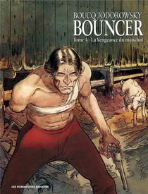 Bouncer Tome 4 : la vengeance du manchot